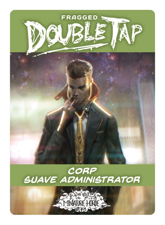 Corp Suave Administrator  By Fragged Miniatures